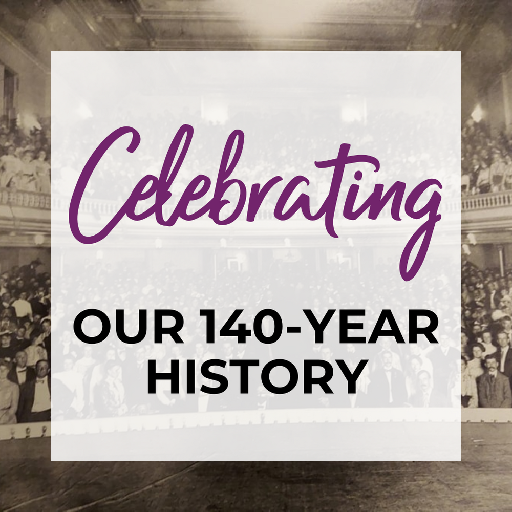 Celebrate our 140-year history
